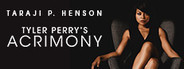 Tyler Perry's Acrimony