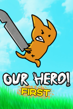 Our Hero! First