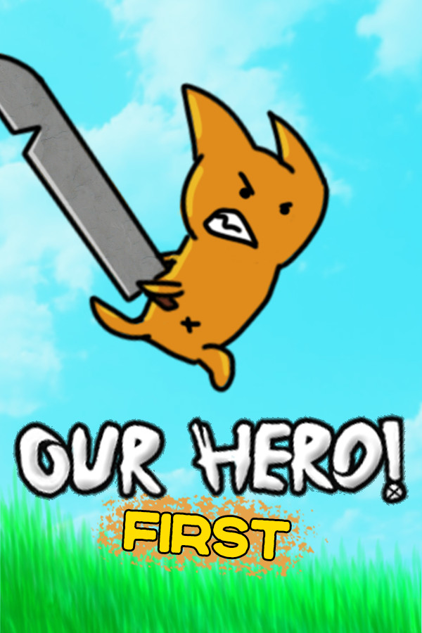 Our Hero! First for steam