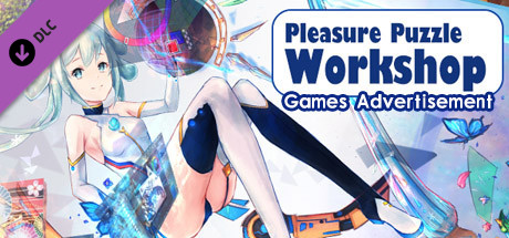Купить Pleasure Puzzle:Workshop - Games Advertising (DLC)