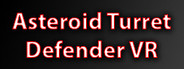 Asteroid Turret Defender VR