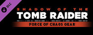 Shadow of the Tomb Raider - Force of Chaos Gear