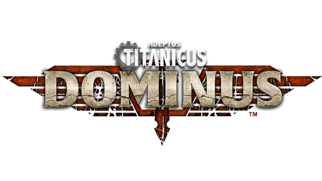 Adeptus Titanicus: Dominus- Backlog.rip