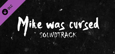 Mike Was Cursed - Soundtrack