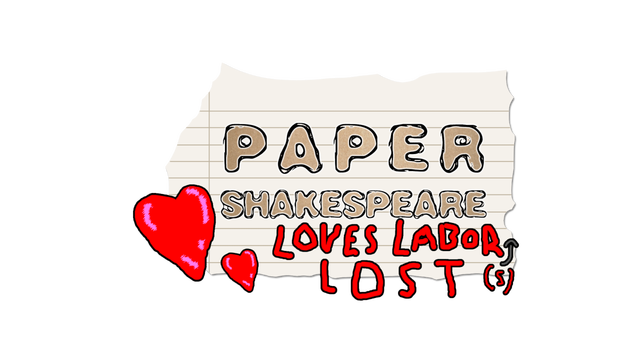 Paper Shakespeare: Loves Labor(s) Lost Logo
