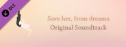 Save her, from dreams Original Soundtrack