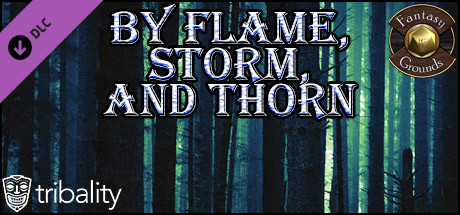 Fantasy Grounds - By Flame, Storm, and Thorn (5E)