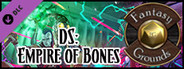 Fantasy Grounds - Starfinder RPG - Dead Suns AP 6: Empire of Bones (SFRPG)