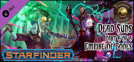 Fantasy Grounds - Starfinder RPG - Dead Suns AP 6: Empire of Bones (SFRPG) cover art