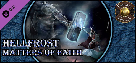 Fantasy Grounds - Hellfrost: Matters of Faith (Savage Worlds)