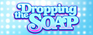 Dropping the Soap
