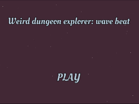 Weird Dungeon Explorer: Wave Beat