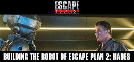 Escape Plan 2: Building the Robot of Escape Plan 2: Hades