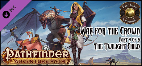 Fantasy Grounds - Pathfinder RPG - War for the Crown AP 3: The Twilight Child (PFRPG)