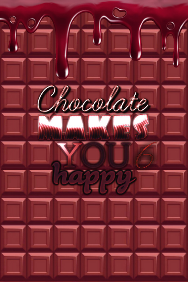 Chocolate makes you happy 6 for steam Chocolate makes you happy 6 for steam