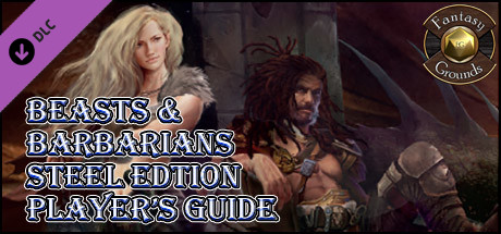 Fantasy Grounds - Beasts & Barbarians Steel Edition Player Guide (Savage Worlds)