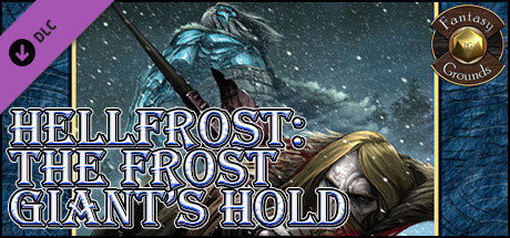 Fantasy Grounds - Hellfrost: The Frost Giant's Hold (Savage Worlds) cover art