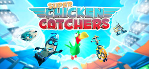 Super Chicken Catchers cover art