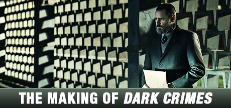 Dark Crimes: The Making of Dark Crimes cover art