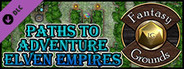 Fantasy Grounds - Paths to Adventure: Elven Empires (Map Pack)