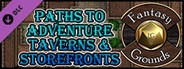 Fantasy Grounds - Paths to Adventure: Taverns and Storefronts (Map Pack)
