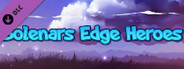 Solenars Edge Heroes- Mini Donation