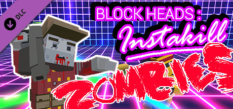 Block Heads: Instakill - Zombie Skin Pack cover art