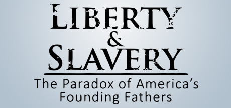 Liberty & Slavery: The Paradox of America's Founding Fathers cover art