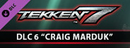 TEKKEN 7 - Craig Marduk