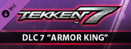 TEKKEN 7 - Armor King