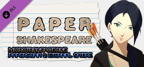 Paper Shakespeare, Outfit Pack: MICROTRANSACTIONS PAPERSONA 2: ETERNAL SATIRE