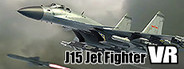 J15 Fighter Jet VR (歼15舰载机)