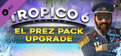 Tropico 6 El Prez Edition Pack