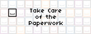 Take Care of the Paperwork