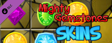 Mighty Gemstones - Skins