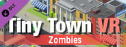 Tiny Town VR - Zombie Pack