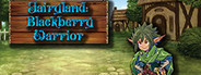 Fairyland: Blackberry Warrior