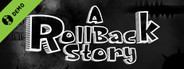 A Roll-Back Story Demo