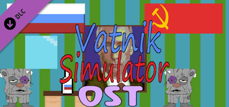 DLC Vatnik Simulator - A Russian Patriot Game - OST [steam key] 