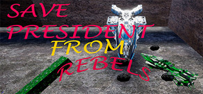 Save President From Rebels cover art