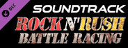 Rock n' Rush Battle Racing Soundtrack