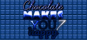 Chocolate makes you happy 7 cover art