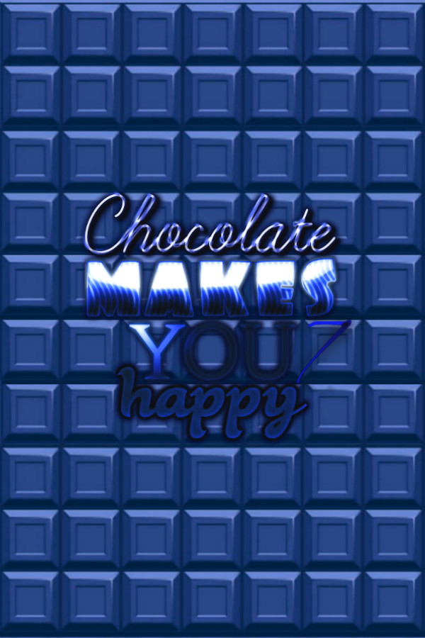 Chocolate makes you happy 7 for steam