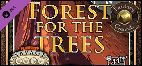 Fantasy Grounds - A04: Forest for the Trees (Savage Worlds)