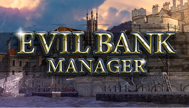 https://store.steampowered.com/app/896160/Evil_Bank_Manager/