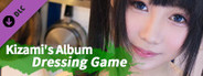 Kizami's album - Dressing game