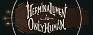 Hermina Lumen is Only Human