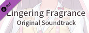 Lingering Fragrance original soundtrack