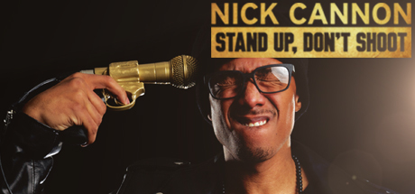 Nick Cannon: Stand Up, Don't Shoot cover art