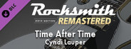 Rocksmith® 2014 Edition – Remastered – Cyndi Lauper - “Time After Time”